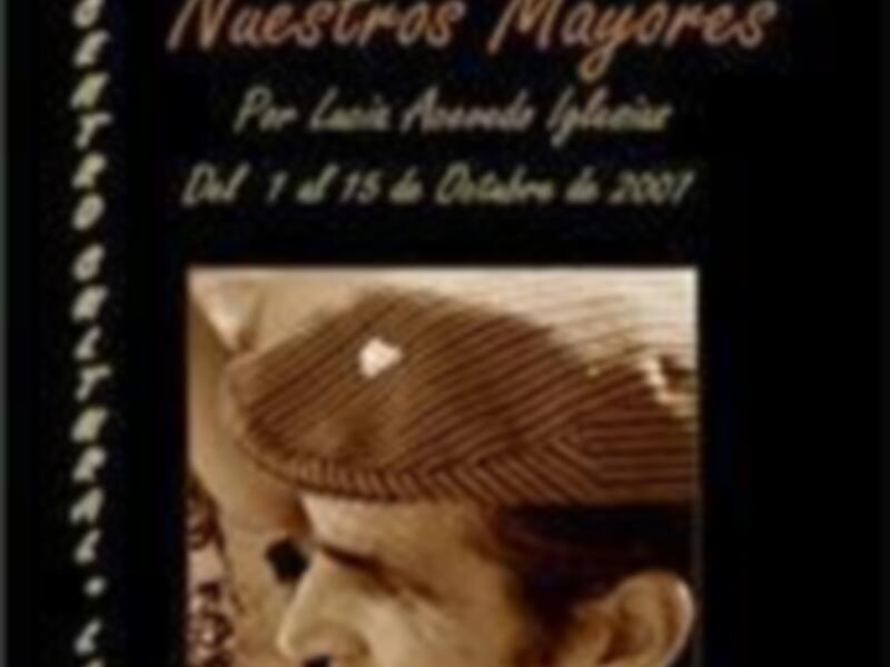 Exposición "Nuestros Mayores" del 1 al 15 de octubre de 2007.