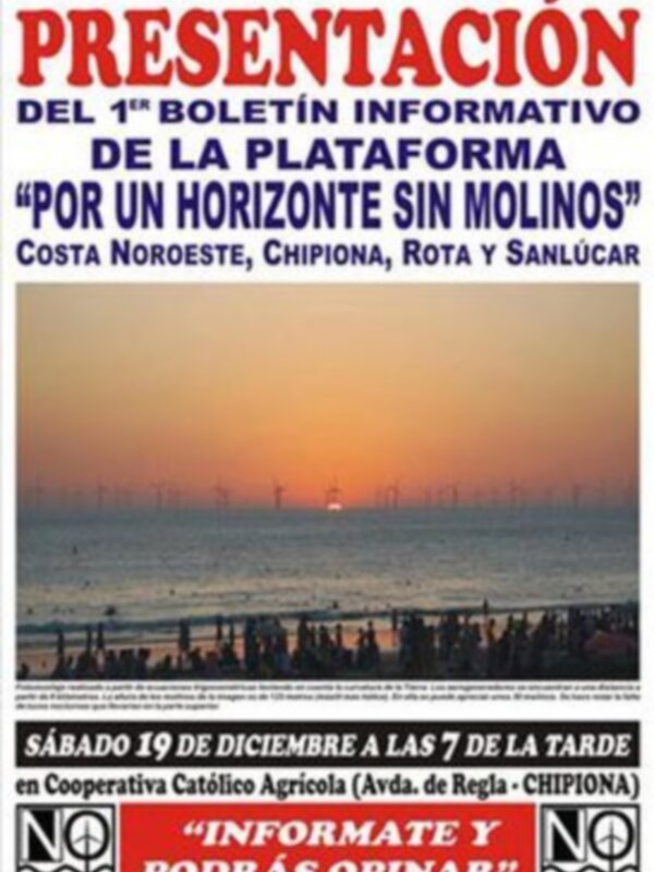 Presentación del 1er Boletín Informativo de la Plataforma "Por un Horizonte Sin Molinos" en Costa Noroeste, Chipiona, Rota y Sanlúcar. Sábado 19 de diciembre a las 7 de la tarde en Cooperativa Católico Agrícola (Avenida de Regla - Chipiona). Informate y podrás opinar.