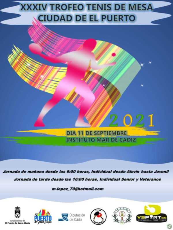 XXXIV Trofeo Tenis de Mesa Ciudad de El Puerto. Jornada mañana desde las 9:00 horas, individual desde Alevín hasta Juvenil. Jornada tarde desde las 16:00 horas, individual Senior y Veteranos. Instituto Mar de Cádiz. Día 11 de septiembre, 2021.