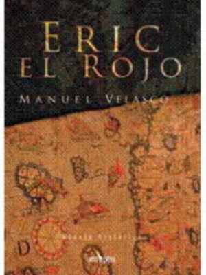 Manuel Velasco publica el libro Eric el rojo