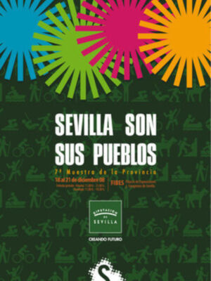 "Sevilla, son sus pueblos. Celebración del 7º Noviembre de la Provincia. Del 18 al 21 de diciembre en Píxes, Sevilla. Organizado por la Diputación de Sevilla."