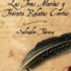Los recuerdos del dramaturgo Salvador Távora en el poeta tuerto, las tres marías y treinta relatos cortos, publicado por Absalon ediciones