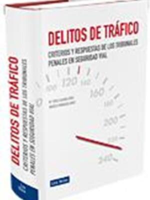 Criterios y respuestas de los tribunales penales en seguridad vial