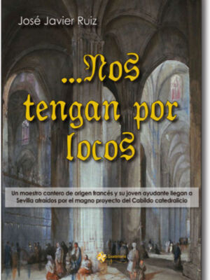 Una novela ambientada en la Catedral de Sevilla: "...nos tomen por locos".