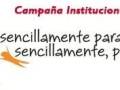 Campaña Institucional 2012-2013: vive sencillamente para que otros, sencillamente, puedan vivir.