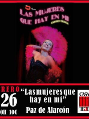 Este puente Cabaret y humor. Viernes 26 Las Mujeres que hay en mi a las 22.00h y el sábado 27 Paz y sus Zapatos?  a las 20.00h. Casala Teatro.