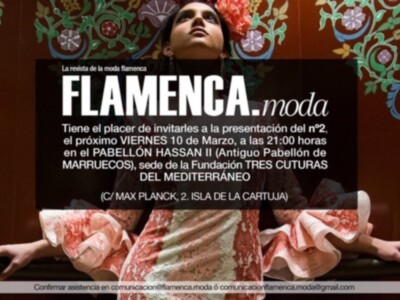 La revista Flamenca.moda presentará su nº2 el viernes 10 de marzo en el Pabellón Hassan II (antiguo de Marruecos), a las 21.00 horas.