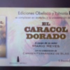 El caracol dorado: Un libro imprescindible para aprender a seguir la brújula del corazón