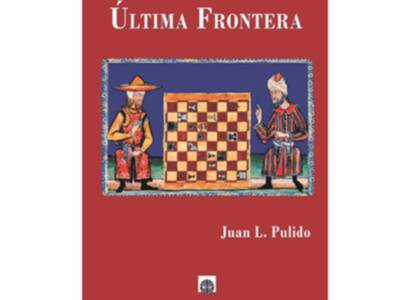 La fascinante novela histórica " Última Fontera " (Editorial Dalya) de Juan Luis Pulido se `presentará oficialmente en la Feria del Libro de Jerez de