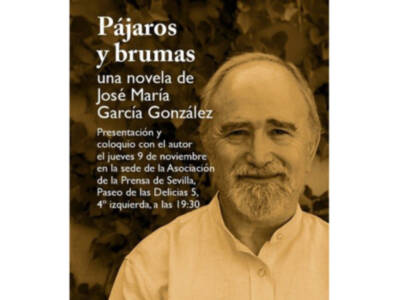Presentación de la novela ‘Pájaros y brumas’ del periodista y escritor José María García González