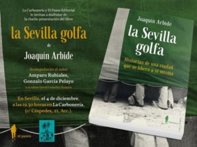 Presentación de 'La Sevilla golfa', nuevo libro del periodista Joaquín Arbide