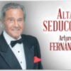 La obra de teatro "ALTA SEDUCCIÓN" de Arturo Fernández aterriza en  Sevilla y el Teatro Quintero durante más de 30 funciones.