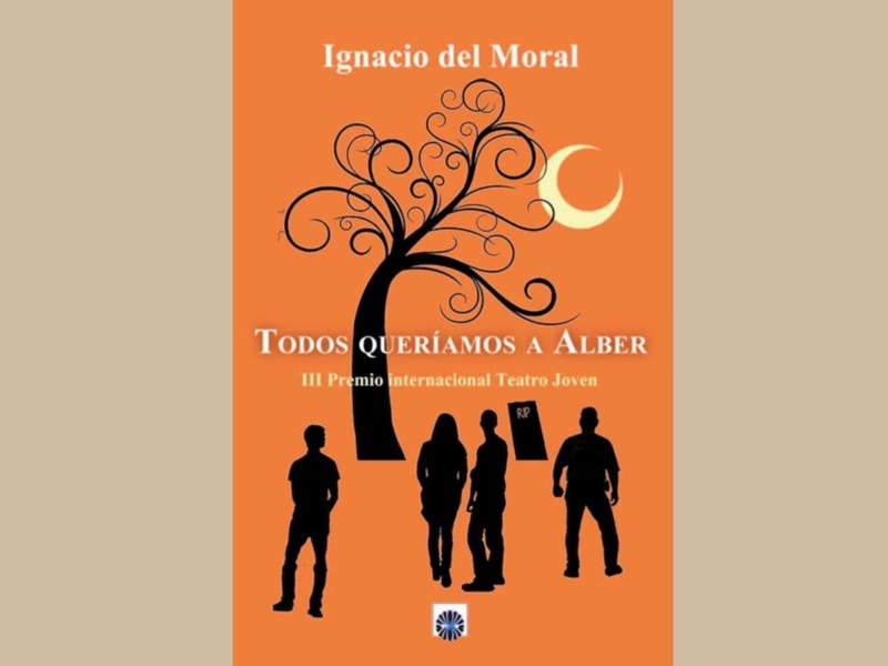 Estreno de la Obra de Teatro " Todos Queriamos a Alber " de Ignacio del Moral. Obra Ganadora del III Premio Internacional de Teatro Joven de la editor