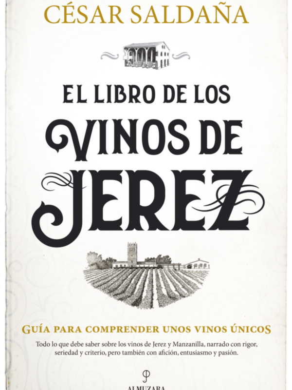 Almuzara presenta “El libro de los vinos de Jerez” de César Saldaña