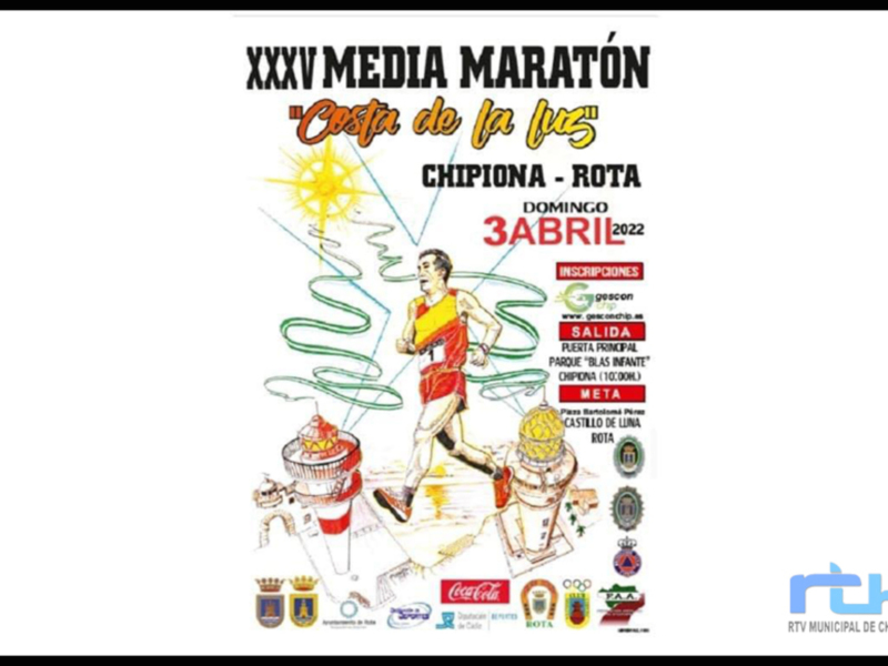 XXV Media Maratón 'Costa de la Luz' en Chipiona, Rota. Domingo 3 de abril de 2022. Inscripciones en www.rtvchipiona.com. Salida: Plaza Botellón, Meta: Castillo de Luna. Organizado por el Ayuntamiento de Chipiona.