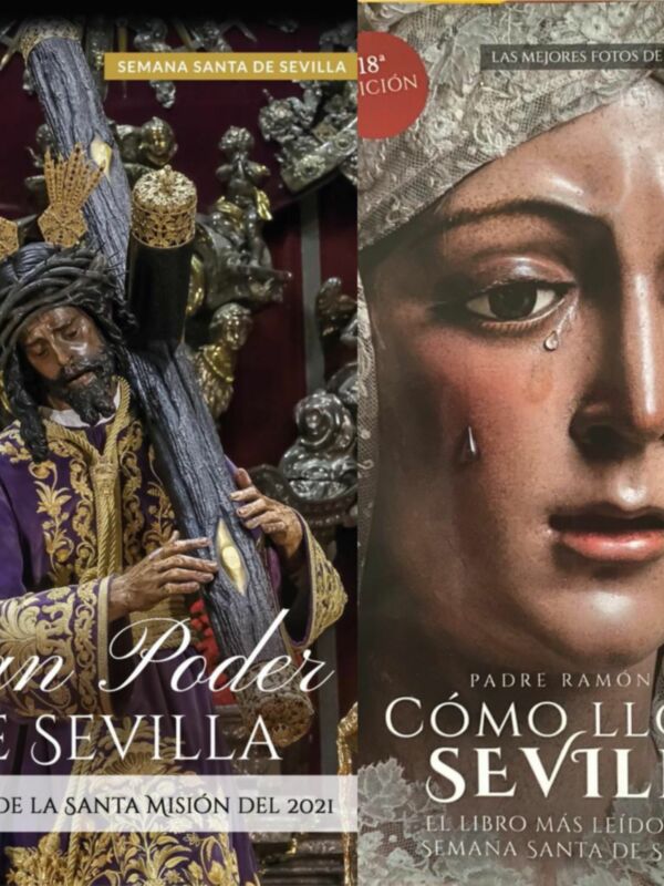 Los libros Gran Poder de Sevilla, crónica de la Santa Misión 2021 y Como llora Sevilla en su reedición en el setenta y cinco aniversario