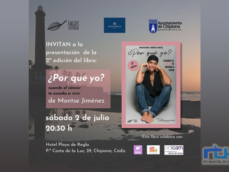 El sábado se presenta en Chipiona el libro ‘¿Por qué yo? Cuando el cáncer te enseña a vivir’, de Montse Jiménez