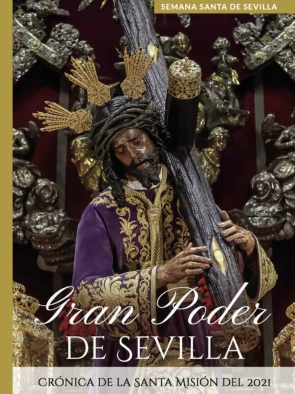 Literatura cofrade. Gran Poder de Sevilla. Crónica de la Santa Misión de 2021