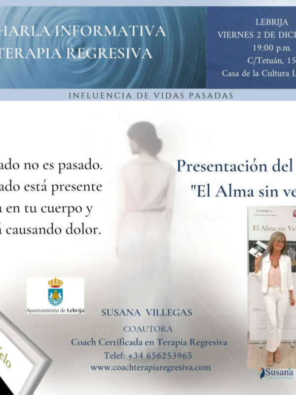 Este Viernes 2 de Diciembre La Casa de La Cultura de Lebrija. Acogerá a Las 19.00 horas. Entrada Libre. Charla Informativa Terapia Regresiva