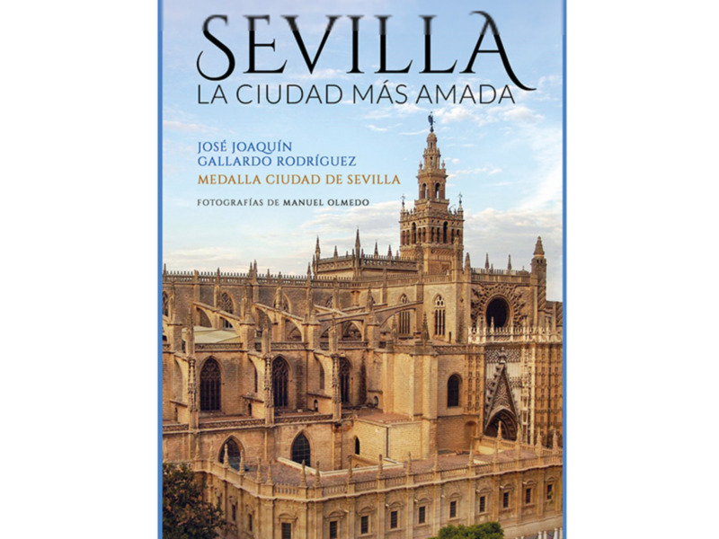 José Joaquín Gallardo presenta el lunes 4 su  primer libro “Sevilla, la ciudad más amada’, en el Colegio de Abogados de Sevilla