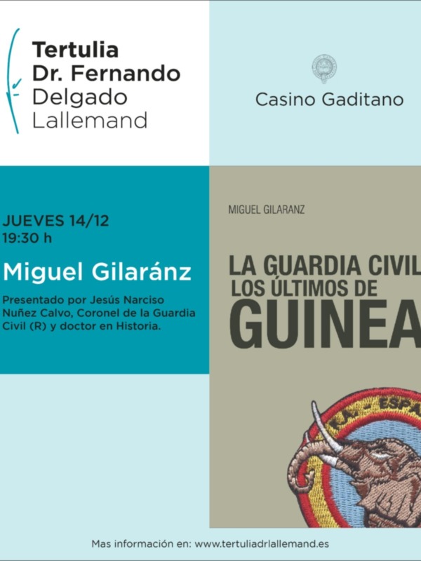 "La Guardia Civil, los últimos de Guinea" de Miguel Gilaranz será presentada en el Casino Gaditano el próximo 14 de diciembre
