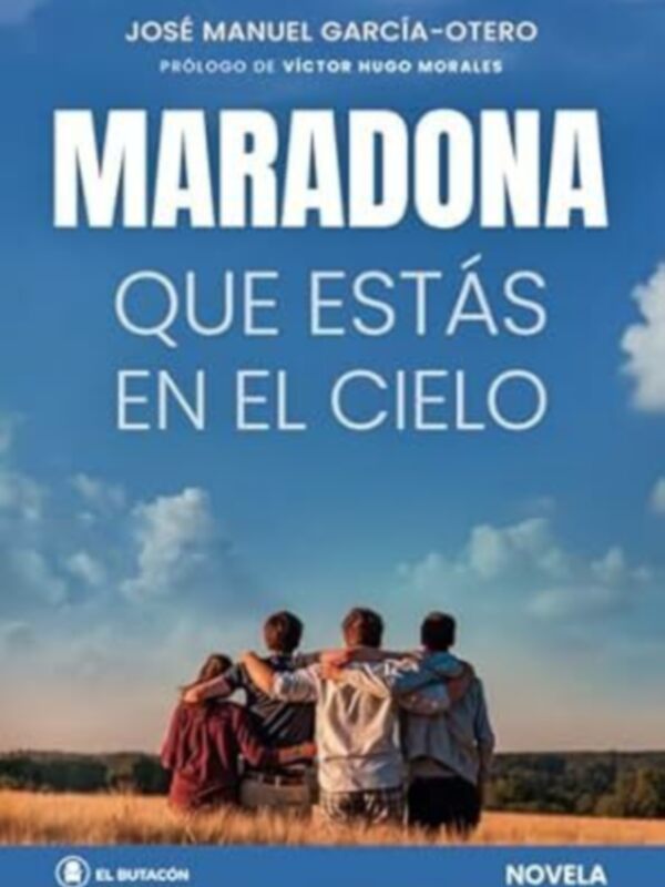 Escrita por el periodista José Manuel García-Otero Maradona que estás en el cielo, una novela sobre D10s, que guarda más luces que sombras