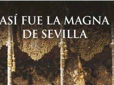 Crónica de Así fue la Magna de Sevilla 2024 en Cofrademanía 