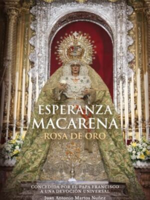 Nuevo libro de la Macarena , Rosa de Pasión, en 21 noticias.com