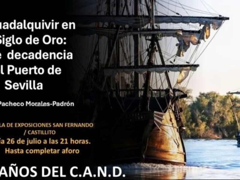 La conferencia ‘El Guadalquivir en el Siglo de Oro: auge decadencia del Puerto de Sevilla’ cierra el programa de los 20 años del CAND Chipiona
