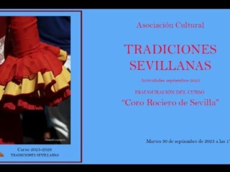 El próximo martes día 30 de septiembre, se inaugurará el curso 2025 /26 de la Asociación Tradiciones Sevillanas