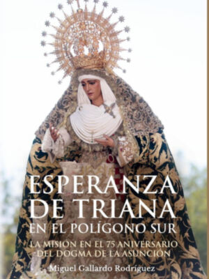Este martes dos nuevos libros sobre la Esperanza de Triana en el mercado