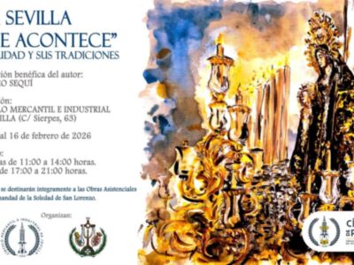 Del 11 al 16 de febrero tendrá lugar en el Círculo Mercantil e Industrial de Sevilla (c/ Sierpes, 63) la Exposición Pictórica Benéfica “La Sevilla que acontece”.